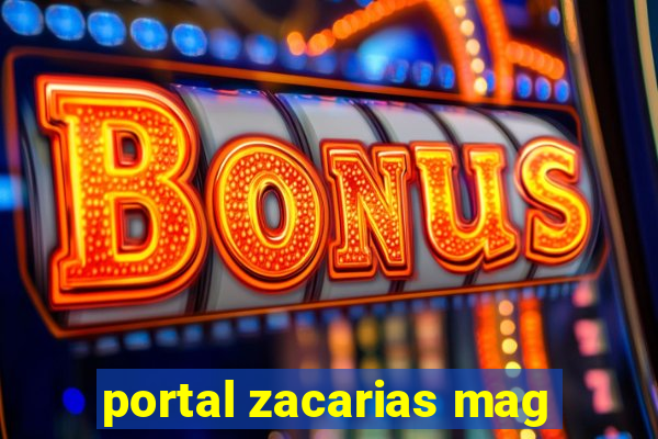 portal zacarias mag